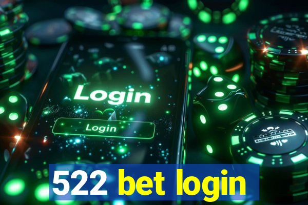 522 bet login